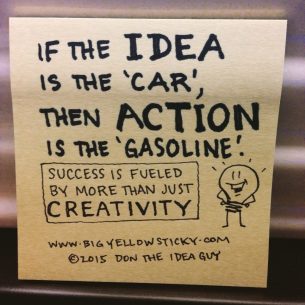 Action is the Gasoline