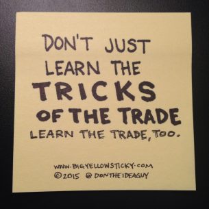 Don’t Just Learn The Tricks